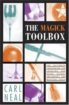 Paperback Magick Toolbox: Ultimate Compendium for Choosing and Using Ritual Implements and Magickal Tools Book
