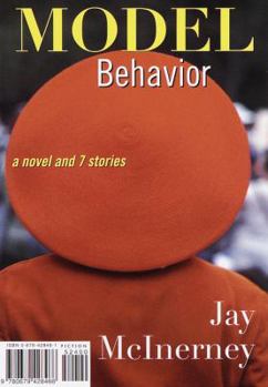 Hardcover Model Behavior: A Novel and Stories Book