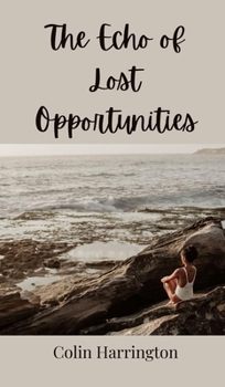 Hardcover The Echo of Lost Opportunities Book