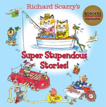 Hardcover Super Stupendous Stories (Richard Scarry's classic collection) Book