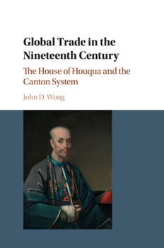 Paperback Global Trade in the Nineteenth Century: The House of Houqua and the Canton System Book