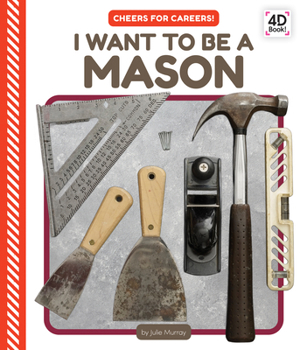 Library Binding I Want to Be a Mason Book