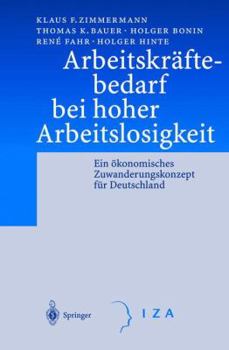 Paperback Arbeitskräftebedarf Bei Hoher Arbeitslosigkeit: Ein Ökonomisches Zuwanderungskonzept Für Deutschland [German] Book