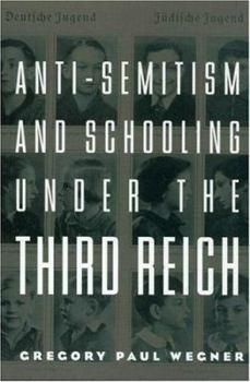 Paperback Anti-Semitism and Schooling Under the Third Reich Book