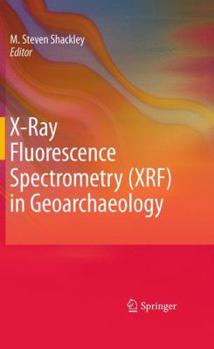 Paperback X-Ray Fluorescence Spectrometry (XRF) in Geoarchaeology Book