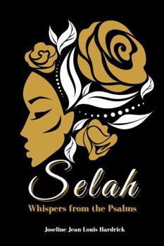 Selah: Whispers from the Psalms: A 30-Day Devotional Journey Inspired by the Book of Psalms