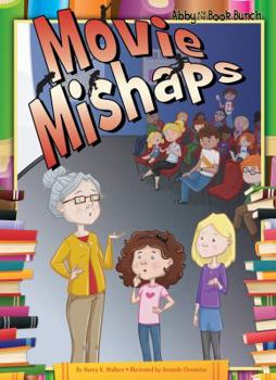 Movie Mishaps - Book  of the Abby and the Book Bunch