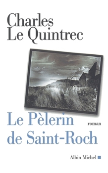 Paperback Le Pèlerin de Saint-Roch (French Edition) [French] Book