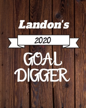 Paperback Landon's 2020 Goal Digger: 2020 New Year Planner Goal Journal Gift for Landon / Notebook / Diary / Unique Greeting Card Alternative Book