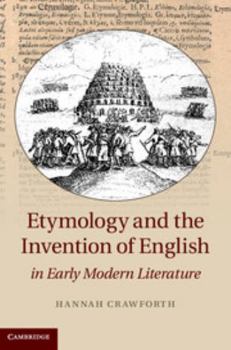 Hardcover Etymology and the Invention of English in Early Modern Literature Book