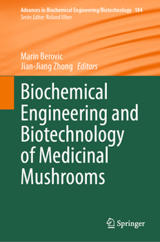Hardcover Biochemical Engineering and Biotechnology of Medicinal Mushrooms Book