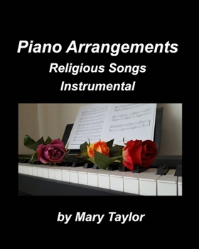 Paperback Piano Arrangements Religious Songs Instrumental: Praise Worship Instrumental Piano Church Home Chords Book