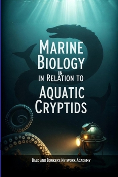 Paperback Marine Biology in Relation to Aquatic Cryptids Book