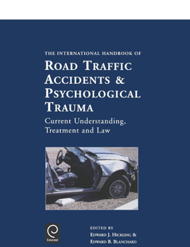 Paperback International Handbook of Road Traffic Accidents and Psychological Trauma: Current Understanding, Treatment, and Law Book