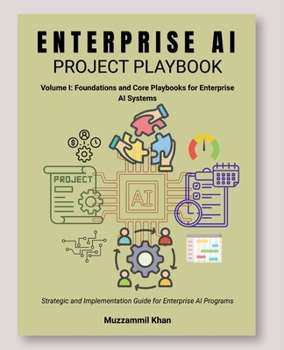 Paperback Enterprise AI Project Playbook - Volume I Book
