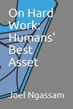 Paperback On Hard Work: Humans' Best Asset Book