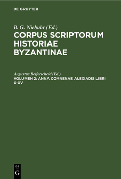 Anna Comnenae Alexiadis libri X-XV