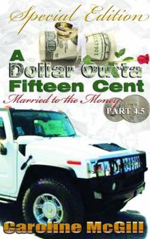 Paperback A Dollar Outta Fifteen Cent 4.5: Married to the Money Book
