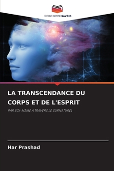 Paperback La Transcendance Du Corps Et de l'Esprit [French] Book