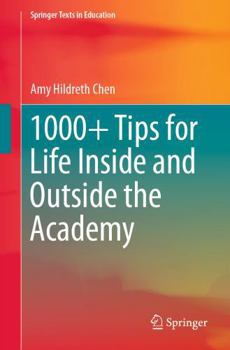 Hardcover 1,000+ Tips for Life Inside and Outside the Academy Book