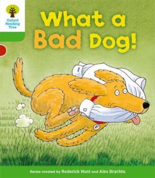 Paperback Oxford Reading Tree: Level 2: Stories: What a Bad Dog! Book