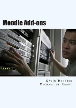 Paperback Moodle Addons: Extending your Moodle site with Community Addons Book