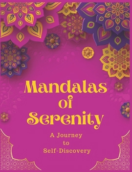Paperback Mandalas of Serenity: A Journey to Self-Discovery Book