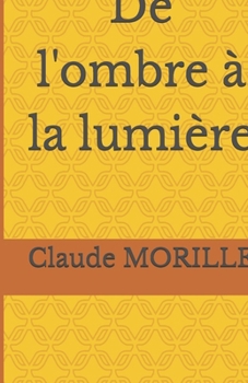 De l'ombre à la lumière (French Edition)