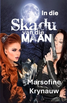 In die Skadu van die Maan (Afrikaans Edition)