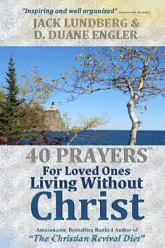 Paperback 40 Prayers for Loved Ones Living Without Christ Book