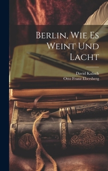 Hardcover Berlin, Wie Es Weint Und Lacht [German] Book