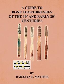 Paperback A Guide to Bone Toothbrushes of the 19th and Early 20th Centuries Book