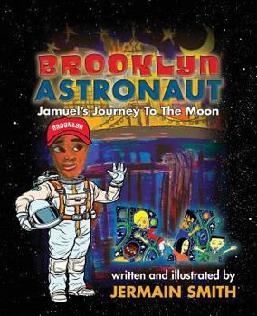 Paperback Brooklyn Astronaut: Jamuel's Journey To The Moon Book