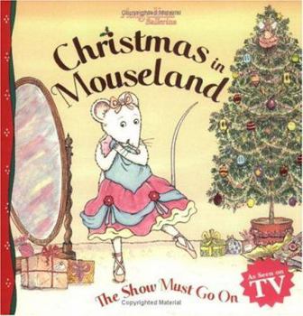 Paperback Christmas in Mouseland: The Show Must Go on Book