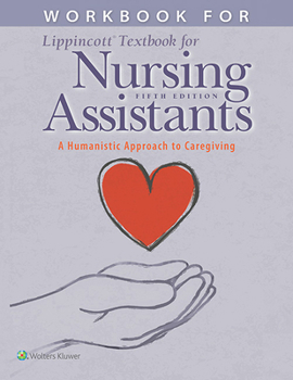 Paperback Workbook for Lippincott Textbook for Nursing Assistants: A Humanistic Approach to Caregiving Book