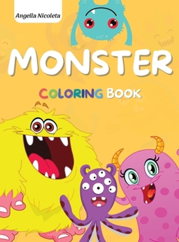 Hardcover Monster Coloring Book: for Kids Ages 4-8 A Fun Colouring Activity Book