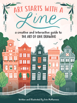 Paperback Art Starts with a Line: A Creative and Interactive Guide to the Art of Line Drawing Book