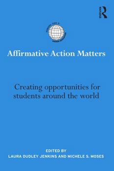 Paperback Affirmative Action Matters: Creating opportunities for students around the world Book
