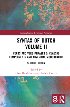 Hardcover Syntax of Dutch Volume II: Verbs and Verb Phrases 2: Clausal Complements and Adverbial Modification Book