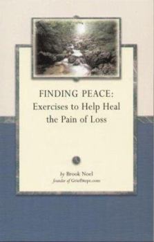 Paperback Finding Peace: Exercises to Help Heal the Pain of Loss Book