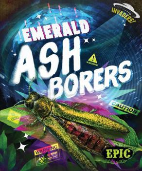 Emerald Ash Borers (Invaders!)