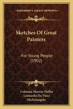 Paperback Sketches Of Great Painters: For Young People (1902) Book