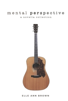 Mental Perspective: A Mental Notes Novella Collection