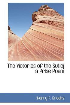 Paperback The Victories of the Sutlej a Prise Poem Book