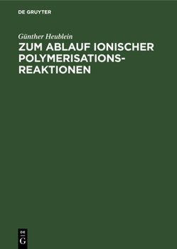 Hardcover Zum Ablauf Ionischer Polymerisationsreaktionen [German] Book