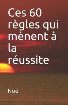 Paperback Ces 60 règles qui mènent à la réussite [French] Book