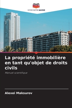 La propriété immobilière en tant qu'objet de droits civils