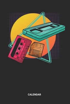 Calendar: Retro 80s 90s Electronics Tape Cassette Themed Weekly and Monthly Calendar Planner (6x9 inches) ideal as a fun gift to a nostalgist, a retro ... and nineties or for geeks, nerds or hipsters.