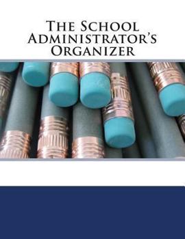 Paperback The School Administrator's Organizer Book