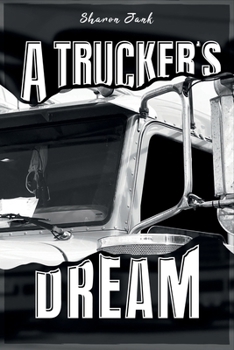 A Trucker’s Dream